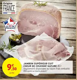Intermarché Jambon supérieur cuit coeur de couenné nature offre