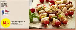 Intermarché Brochette de poulet azuréenne offre