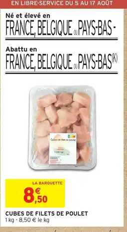 Intermarché Cubes de filets de poulet offre