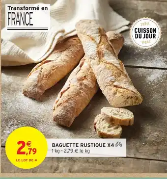 Intermarché Baguette rustique x4 offre