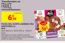 Intermarché MIX Pizza del gusto jambon cru mozzarella offre