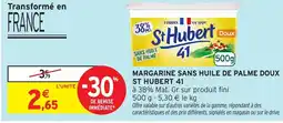 Intermarché ST HUBERT Margarine sans huile de palme doux offre