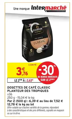 Intermarché Dosettes de café classic planteur des tropiques offre