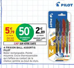 Intermarché Hyper PILOT 4 Frixion ball assortis offre