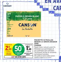 Intermarché Hyper CANSON Pochette 12 feuilles dessin c a grain offre