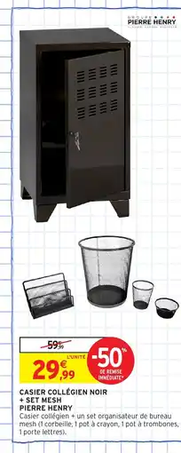 Intermarché Hyper PIERRE HENRY Casier collégien noir + set mesh offre