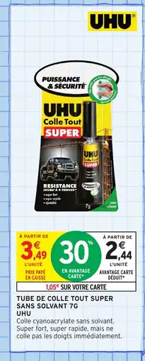 Intermarché Hyper UHU Tube de colle tout super sans solvant offre