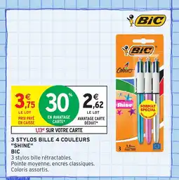Intermarché Hyper BIC 3 Stylos bille 4 couleurs shine offre