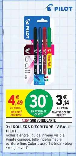 Intermarché Hyper PILOT 3+1 rollers d'écriture v ball offre