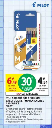 Intermarché Hyper PILOT Étui 6 recharges frixion ball/ clicker moyen encres assorties offre