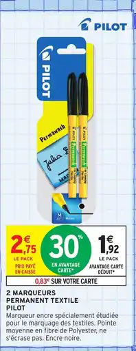 Intermarché Hyper PILOT 2 marqueurs permanent textile offre