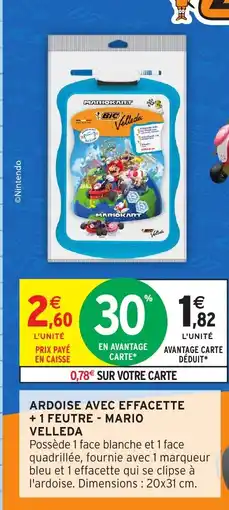Intermarché Hyper VELLEDA Ardoise avec effacette +1 feutre - mario offre