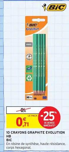 Intermarché Hyper BIC 10 Crayons graphite evolution offre