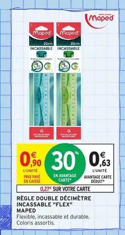 Intermarché Hyper MAPED Règle double décimètre incassable flex offre