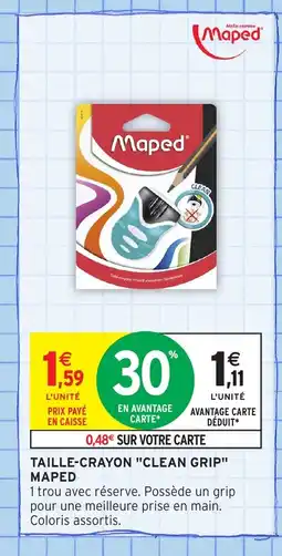 Intermarché Hyper MAPED Taille-crayon clean grip offre