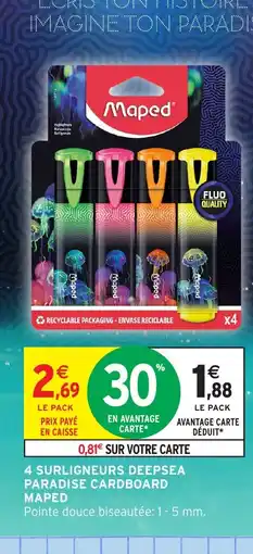 Intermarché Hyper MAPED 4 surligneurs deepsea paradise cardboard offre