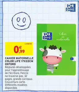 Intermarché Hyper OXFORD Cahier maternelle color life offre