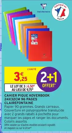 Intermarché Hyper CLAIREFONTAINE Cahier pique koverbook offre