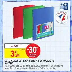 Intermarché Hyper OXFORD Lot 3 classeurs cahiers a4 school life offre