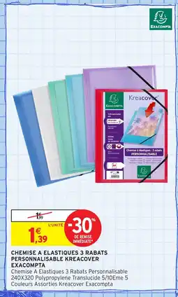 Intermarché Hyper EXACOMPTA Chemise a elastiques 3 rabats personnalisable kreacover offre