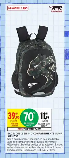 Intermarché Hyper AIRNESS Sac à dos 2 en 1 - 3 compartiments suma offre