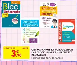 Intermarché Hyper Orthographe et conjugaison larousse -hatier - hachette education offre
