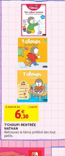 Intermarché Hyper T'choupi rentrée nathan offre