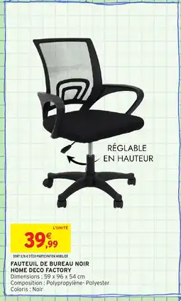 Intermarché Hyper Fauteuil de bureau noir home deco factory offre