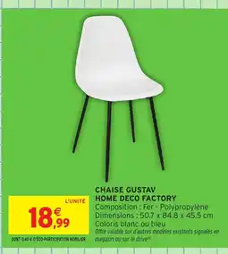 Intermarché Hyper Chaise gustav home deco factory offre