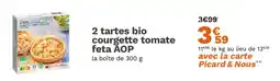 Picard 2 tartes bio courgette tomate feta AOP offre