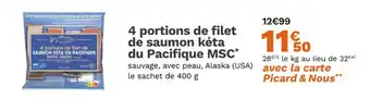 Picard 4 portions de filet de saumon kéta du Pacifique MSC offre