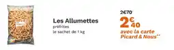 Picard Les Allumettes préfrites offre
