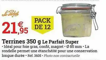 Terrines 350 G Le Parfait Super