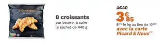 Picard 8 croissants offre