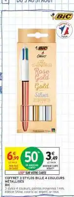 Intermarché COFFRET 3 STYLOS BILLE 4 COULEURS MÉTALLISÉES offre