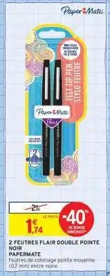 Intermarché 2 FEUTRES FLAIR DOUBLE POINTE NOIR offre