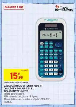 Intermarché CALCULATRICE SCIENTIFIQUE TI COLLÈGE+ SOLAIRE BLEU TEXAS INSTRUMENT offre