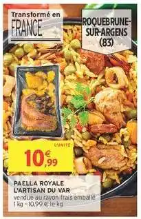 Intermarché PAELLA ROYALE L'ARTISAN DU VAR offre