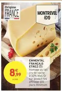 Intermarché EMMENTAL FRANÇAIS ETREZ offre