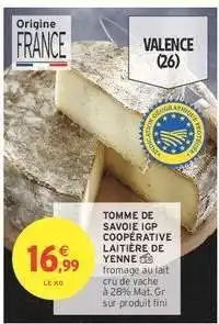 Intermarché TOMME DE SAVOIE IGP COOPERATIVE LAITIÈRE DE YENNE offre