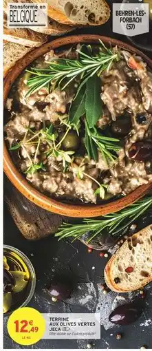 Intermarché TERRINE AUX OLIVES VERTES offre