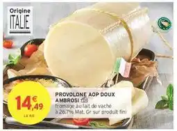 Intermarché PROVOLONE AOP DOUX AMBROSI offre