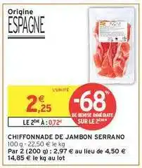 Intermarché CHIFFONADE DE JAMBON SERRANO offre