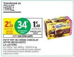 Intermarché PETIT POT DE CRÈME CHOCOLAT OFFRE DÉCOUVERTE LA LAITIÈRE offre