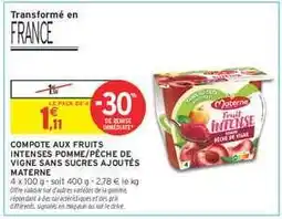 Intermarché COMPOTE AUX FRUITS INTENSES POMME/PÊCHE DE VIGNE SANS SUCRES AJOUTÉS MATERNE offre