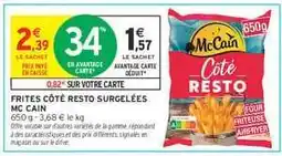 Intermarché FRITES CÔTÉ RESTO SURGELÉES MC CAIN offre