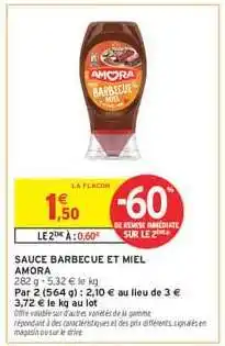 Intermarché SAUCE BARBECUE ET MIEL AMORA offre