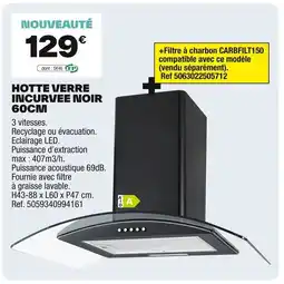 Brico Dépôt Hotte verre incurvee noir 60cm offre