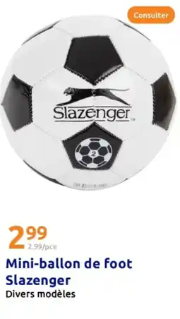 Action SLAZENGER Mini-ballon de foot offre