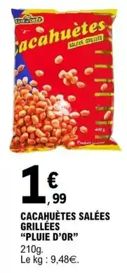 E.Leclerc Pluie d'or - cacahuètes salées grillées offre